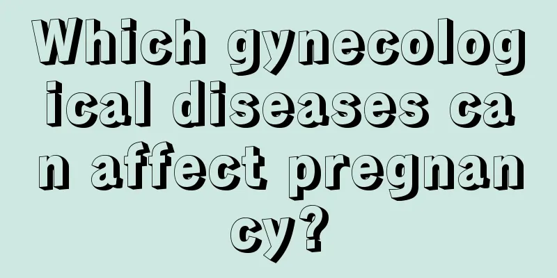 Which gynecological diseases can affect pregnancy?