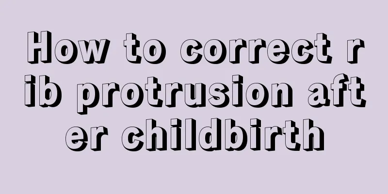 How to correct rib protrusion after childbirth