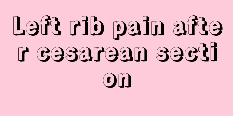 Left rib pain after cesarean section