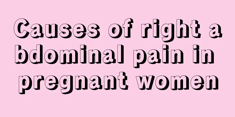 Causes of right abdominal pain in pregnant women