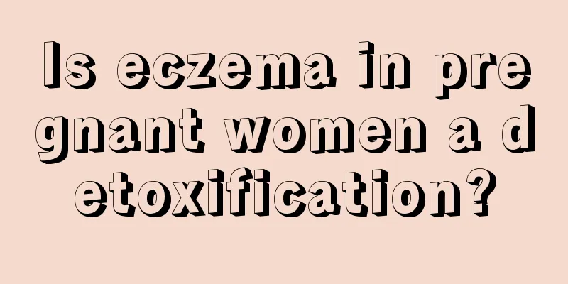 Is eczema in pregnant women a detoxification?