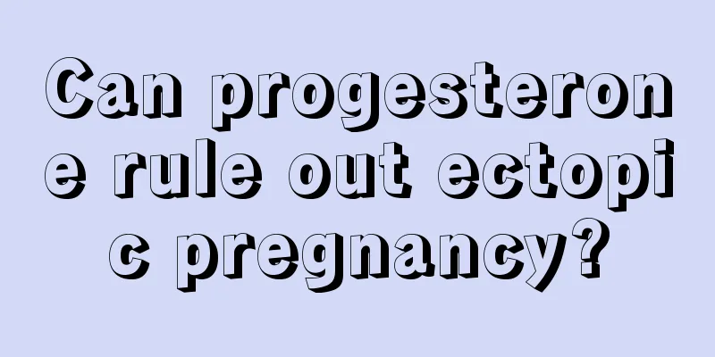 Can progesterone rule out ectopic pregnancy?