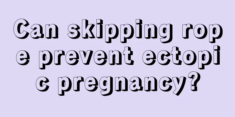 Can skipping rope prevent ectopic pregnancy?