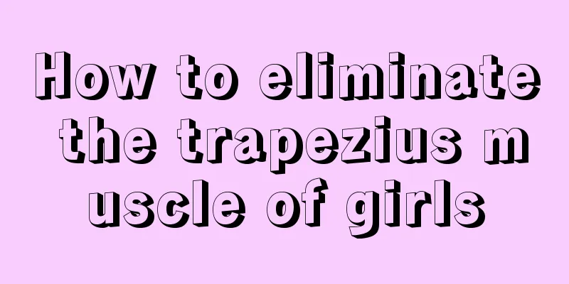 How to eliminate the trapezius muscle of girls