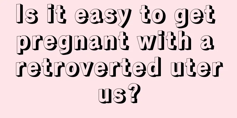 Is it easy to get pregnant with a retroverted uterus?