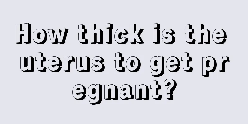 How thick is the uterus to get pregnant?