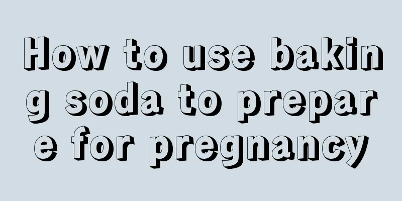 How to use baking soda to prepare for pregnancy