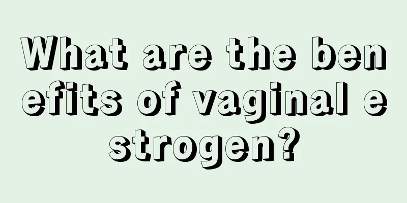 What are the benefits of vaginal estrogen?