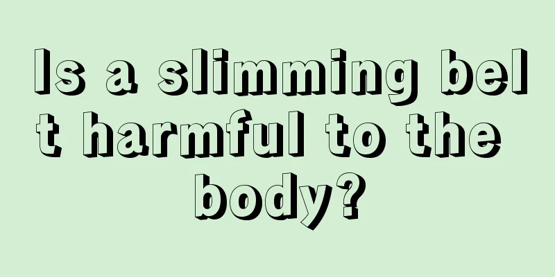 Is a slimming belt harmful to the body?