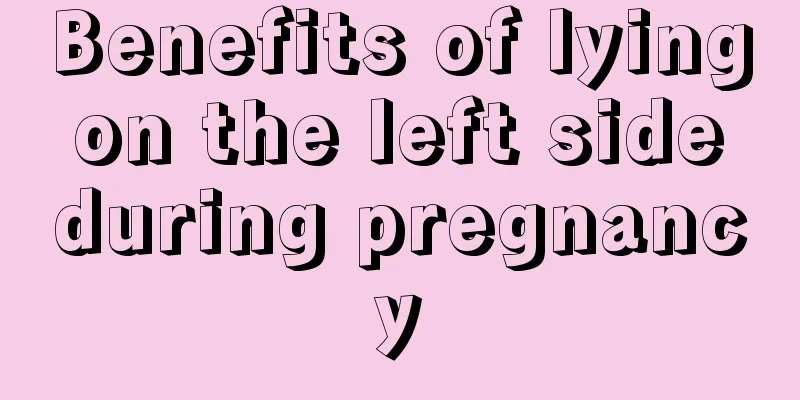 Benefits of lying on the left side during pregnancy