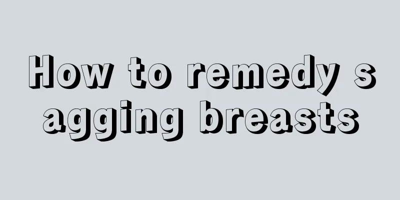 How to remedy sagging breasts