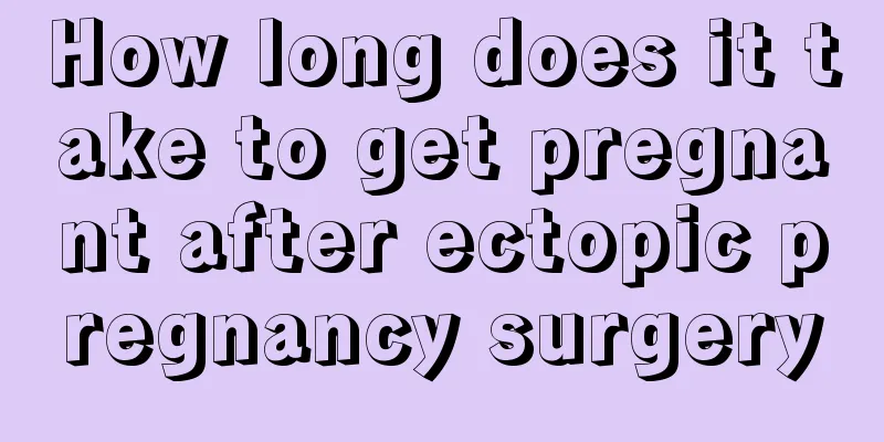 How long does it take to get pregnant after ectopic pregnancy surgery