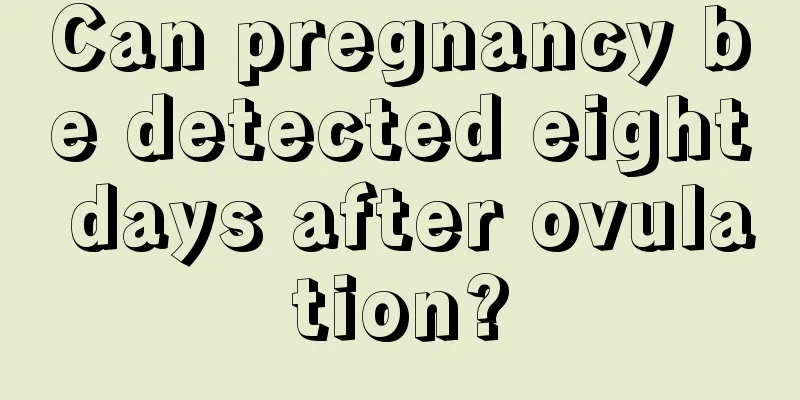 Can pregnancy be detected eight days after ovulation?