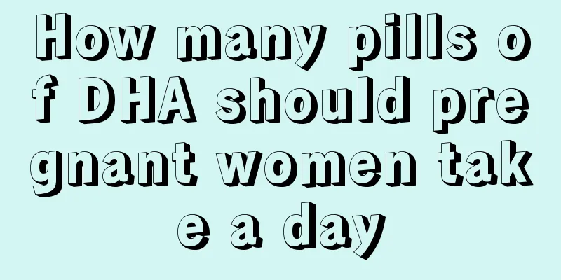 How many pills of DHA should pregnant women take a day