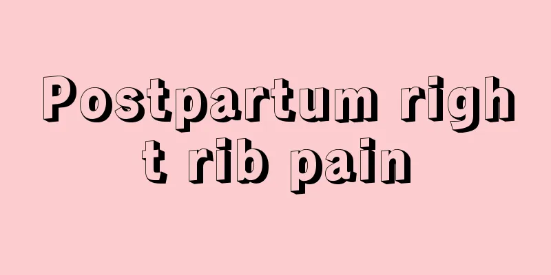 Postpartum right rib pain