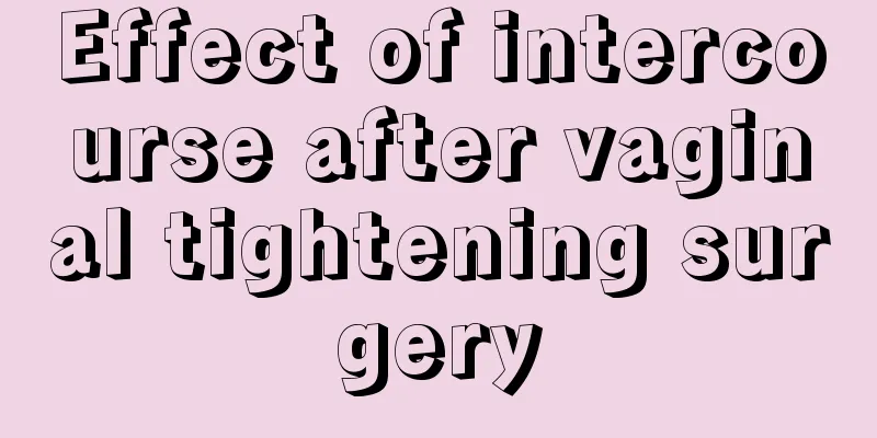 Effect of intercourse after vaginal tightening surgery