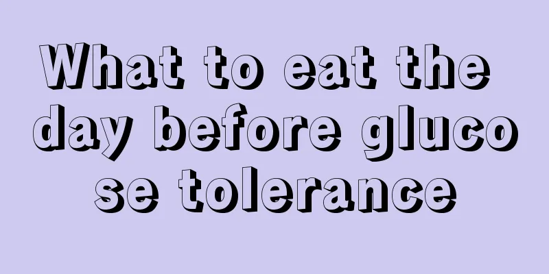 What to eat the day before glucose tolerance