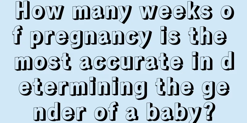 How many weeks of pregnancy is the most accurate in determining the gender of a baby?