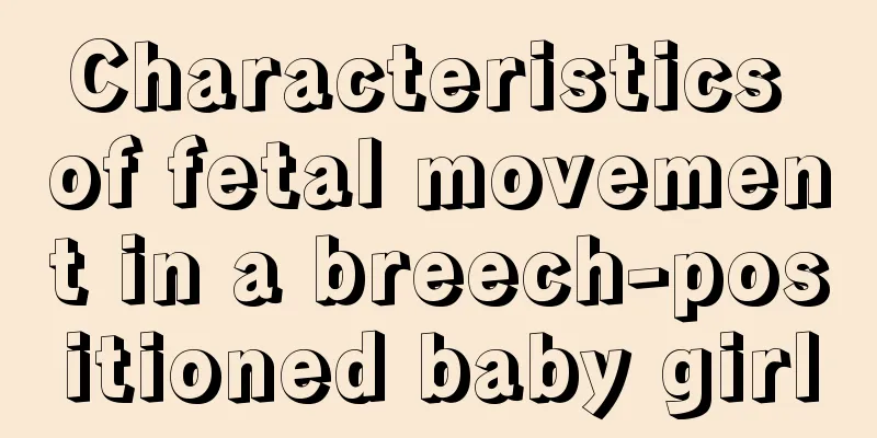 Characteristics of fetal movement in a breech-positioned baby girl