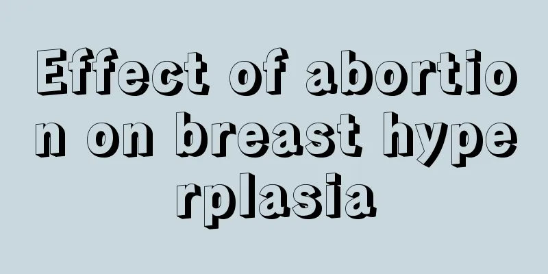 Effect of abortion on breast hyperplasia