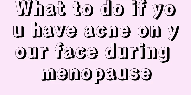 What to do if you have acne on your face during menopause