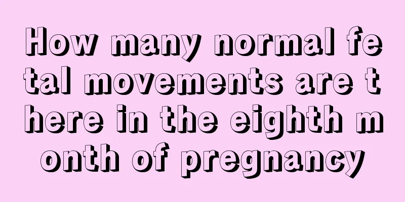 How many normal fetal movements are there in the eighth month of pregnancy