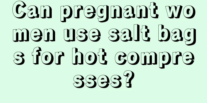 Can pregnant women use salt bags for hot compresses?