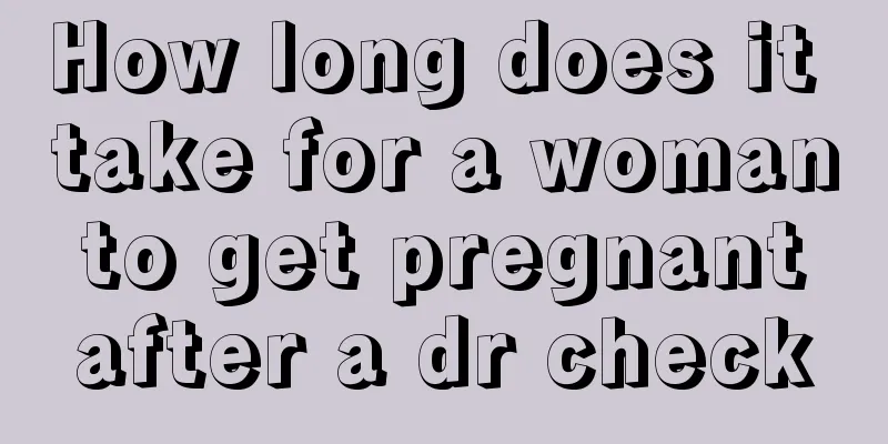 How long does it take for a woman to get pregnant after a dr check