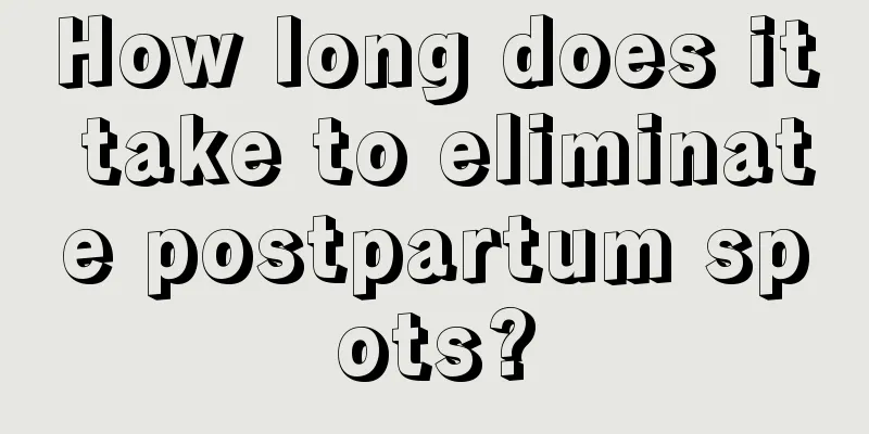 How long does it take to eliminate postpartum spots?