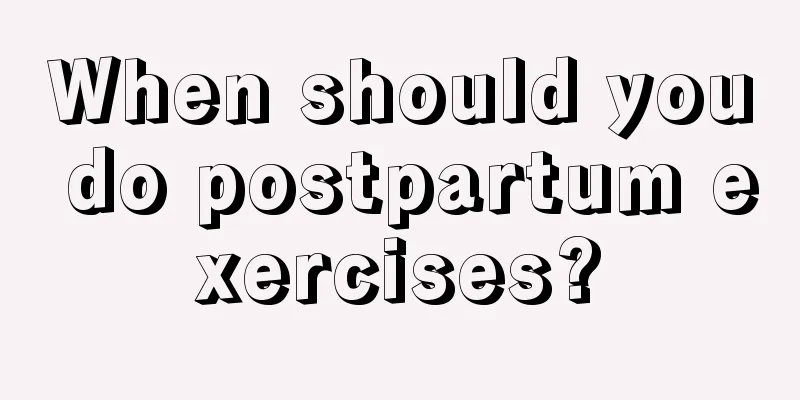 When should you do postpartum exercises?