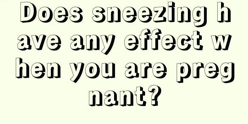 Does sneezing have any effect when you are pregnant?