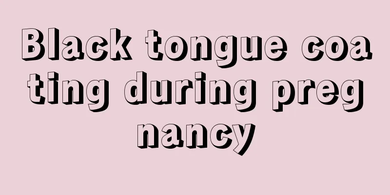 Black tongue coating during pregnancy