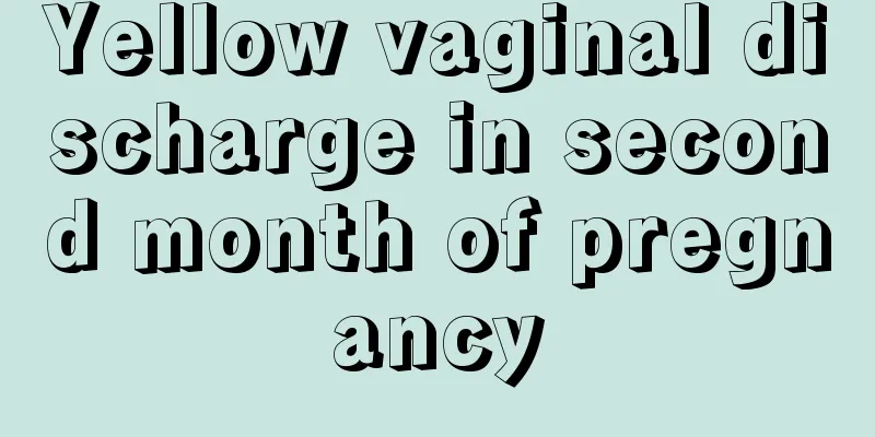 Yellow vaginal discharge in second month of pregnancy