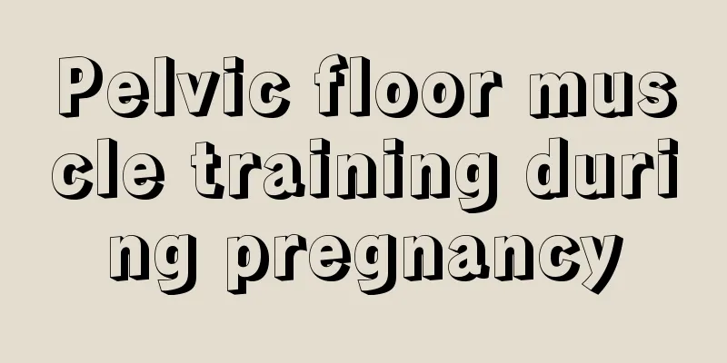 Pelvic floor muscle training during pregnancy