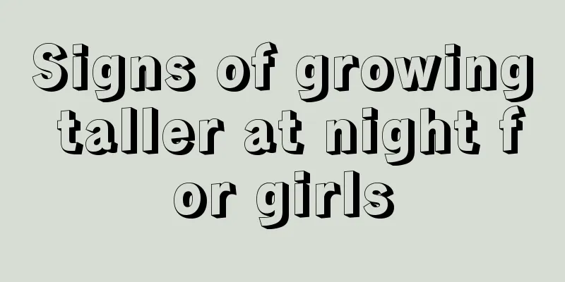 Signs of growing taller at night for girls