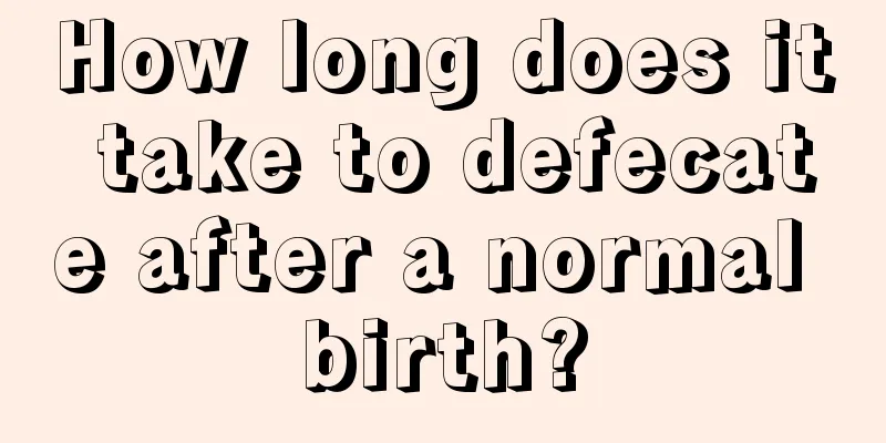 How long does it take to defecate after a normal birth?