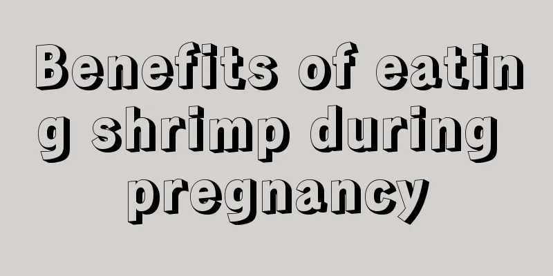 Benefits of eating shrimp during pregnancy