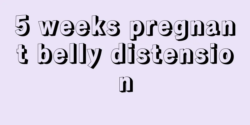 5 weeks pregnant belly distension