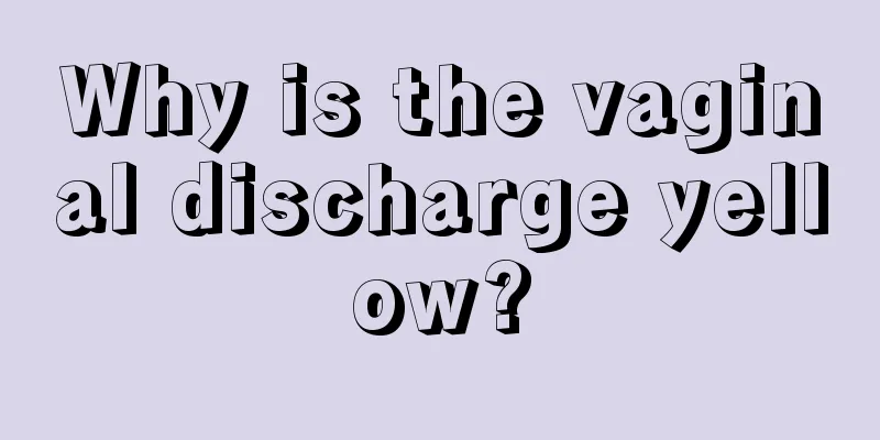 Why is the vaginal discharge yellow?