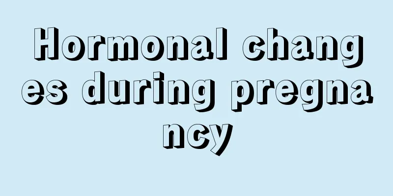 Hormonal changes during pregnancy