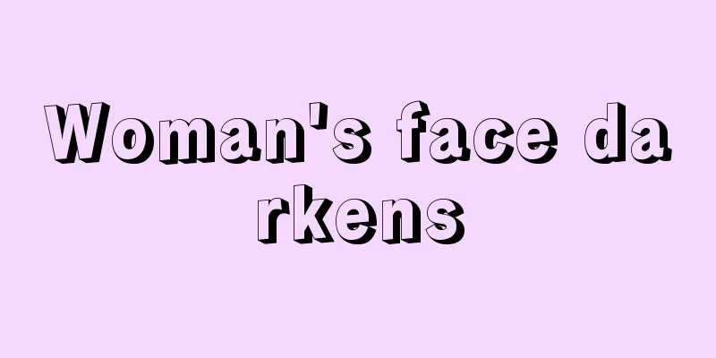 Woman's face darkens