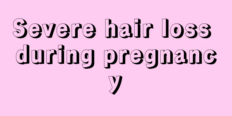 Severe hair loss during pregnancy