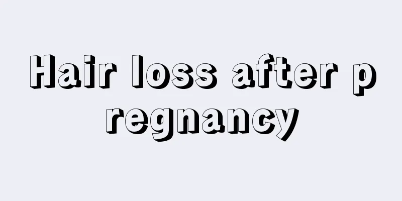 Hair loss after pregnancy