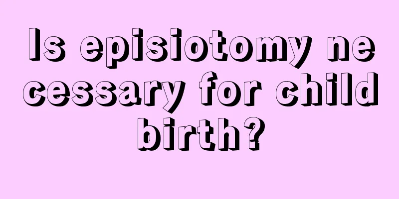 Is episiotomy necessary for childbirth?