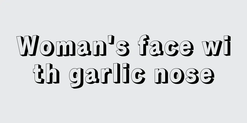 Woman's face with garlic nose