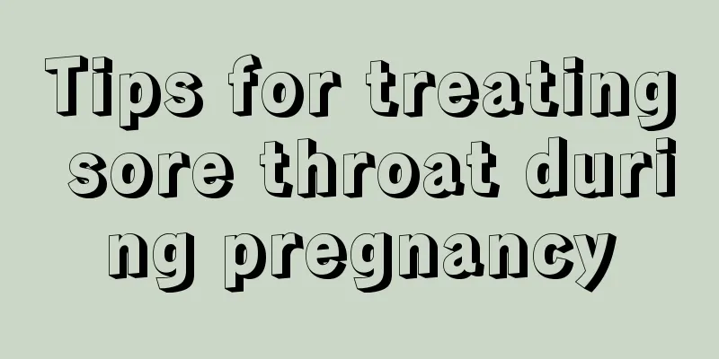 Tips for treating sore throat during pregnancy