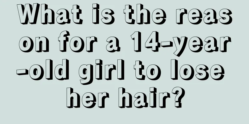 What is the reason for a 14-year-old girl to lose her hair?