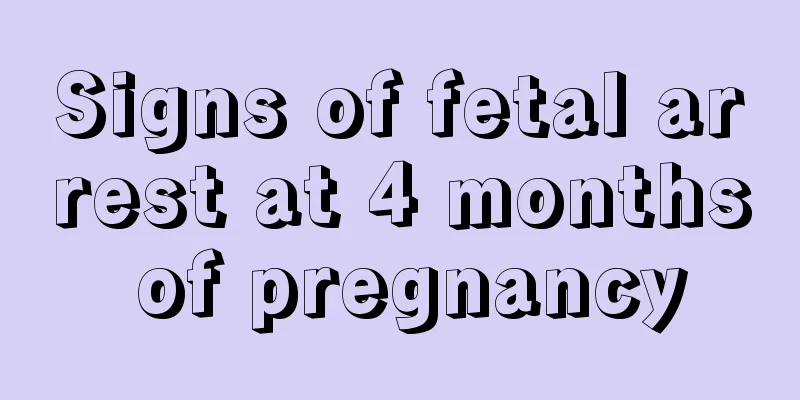 Signs of fetal arrest at 4 months of pregnancy