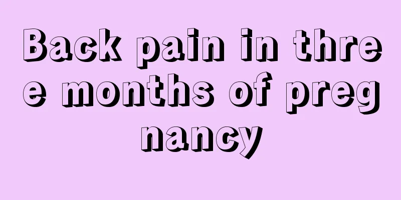 Back pain in three months of pregnancy