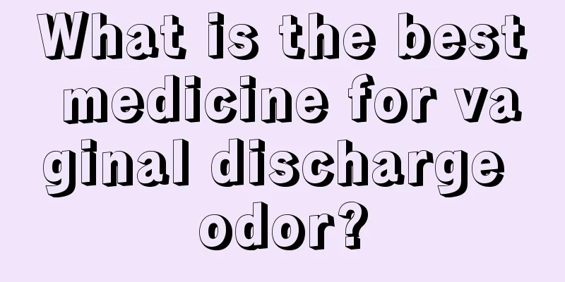 What is the best medicine for vaginal discharge odor?